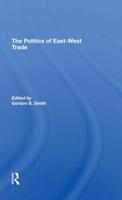 The Politics of East-West Trade