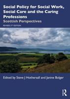 Social Policy for Social Work, Social Care and the Caring Professions : Scottish Perspectives