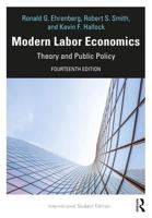 Modern Labor Economics: Theory and Public Policy - International Student Edition