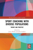 Sport Coaching with Diverse Populations: Theory and Practice