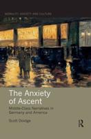 The Anxiety of Ascent: Middle-Class Narratives in Germany and America
