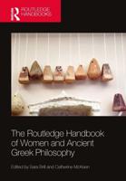 The Routledge Handbook of Women and Ancient Greek Philosophy