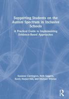 Supporting Students on the Autism Spectrum in Inclusive Schools
