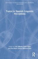 Topics in Spanish Linguistic Perceptions