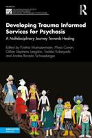 Developing Trauma Informed Services for Psychosis