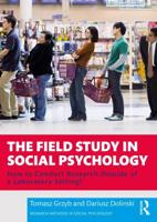 The Field Study in Social Psychology: How to Conduct Research Outside of a Laboratory Setting?