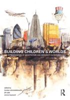 Building Children's Worlds
