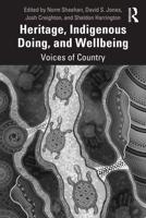 Heritage, Indigenous Doing, and Wellbeing