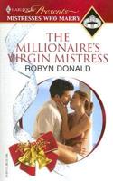 The Millionaire&#39;s Virgin Mistress