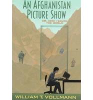 An Afghanistan Picture Show, or, How I Saved the World
