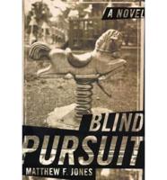 Blind Pursuit