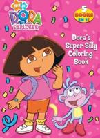 Dora's Super Silly Coloring Book (Dora the Explorer)