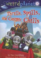 Thrills, Spills, and Cosmic Chills