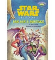 Star Wars, Episode I Jar Jar's Mistake
