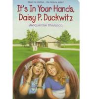 It's in Your Hands, Daisy P. Duckwitz