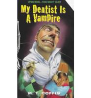 My Dentist Is a Vampire