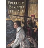 Freedom Beyond the Sea