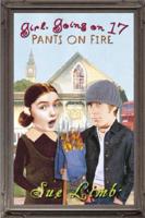 Girl, Going on 17, Pants on Fire