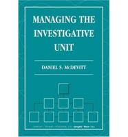Managing the Investigative Unit