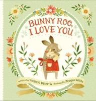 Bunny-Roo, I Love You