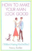How to Make Your Man Look Good