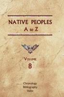 Native Peoples A to Z (Volume Eight)