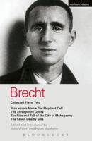 Brecht Collected Plays: 2: Man Equals Man; Elephant Calf; Threepenny Opera; Mahagonny; Seven Deadly Sins