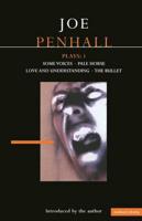 Penhall Plays: 1: Some Voices, Pale Horse, Love and Understanding, the Bullet