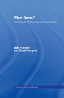 What News? : The Market, Politics and the Local Press