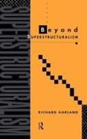 Beyond Superstructuralism