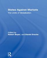 States Against Markets : The Limits of Globalization