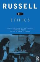 Russell on Ethics : Selections from the Writings of Bertrand Russell