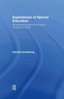 Experiences of Special Education : Re-evaluating Policy and Practice through Life Stories