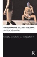 Contemporary Theatres in Europe: A Critical Companion