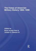 The Vistas of American Military History 1800-1898