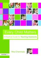 Every Child Matters : A Practical Guide for Teaching Assistants