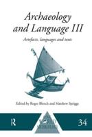 Archaeology and Language. III Artefacts, Languages and Texts