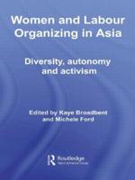 Women and Labour Organizing in Asia : Diversity, Autonomy and Activism