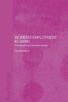 Women's Employment in Japan : The Experience of Part-time Workers