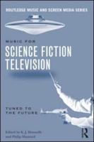 Music in Science Fiction Television: Tuned to the Future
