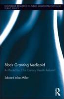 Block Granting Medicaid: A Model for 21st Century Health Reform?