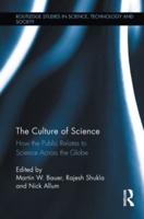 The Culture of Science : How the Public Relates to Science Across the Globe