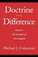 Doctrine and Difference : Essays in the Literature of New England