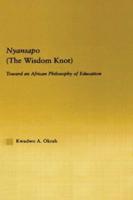 Nyansapo (The Wisdom Knot): Toward an African Philosophy of Education