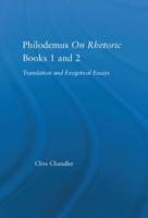 Philodemus On Rhetoric. Books 1 and 2