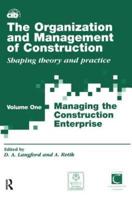 The Organization and Management of Construction: Managing the construction enterprise