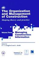 The Organization and Management of Construction: Managing construction information