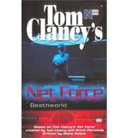Tom Clancy's Net Force. Deathworld