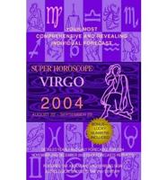 Super Horoscope Virgo 2004