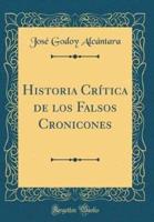 Historia Crï¿½tica De Los Falsos Cronicones (Classic Reprint)